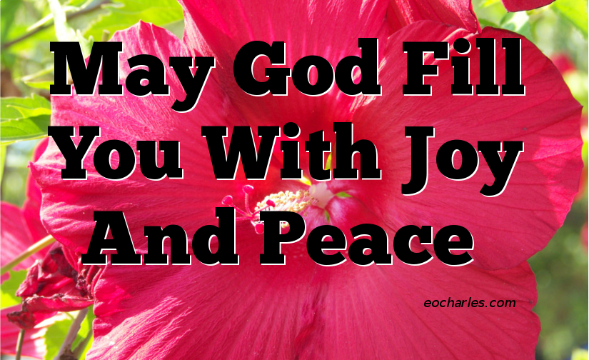 May God Fill You With Joy And Peace