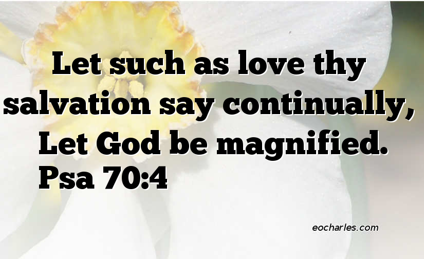 Let God be magnified