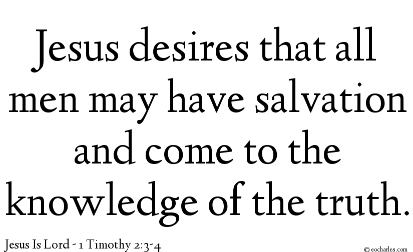 God Desires All To Have Salvation And Know The Truth