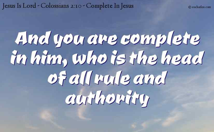 You are complete In Jesus