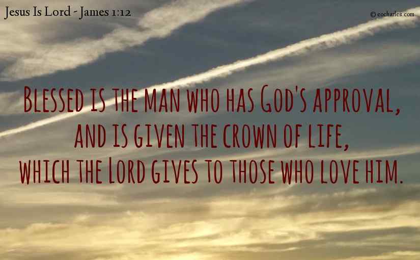 The crown of life, for those who love God