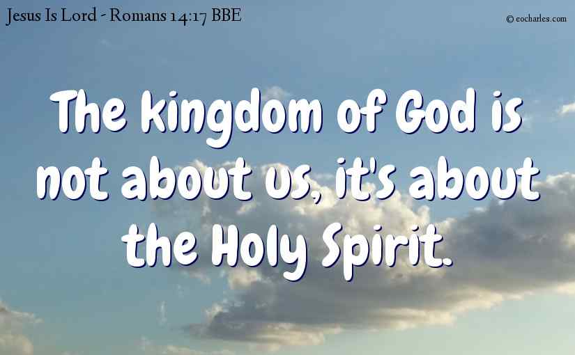 Righteousness and peace and joy in the Holy Spirit