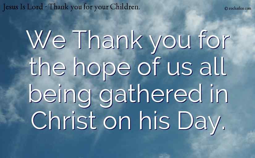 Thank You For Jesus, And All Your Children.