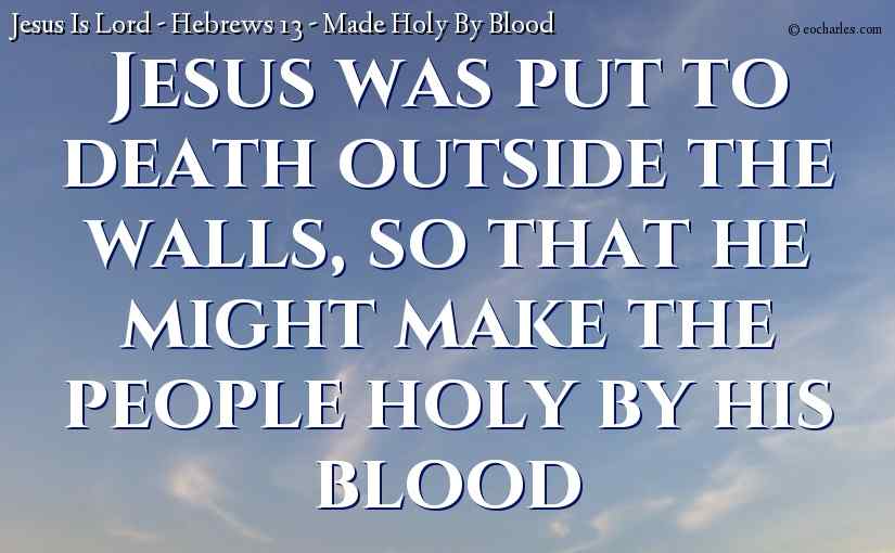 Jesus made his people holy by his blood