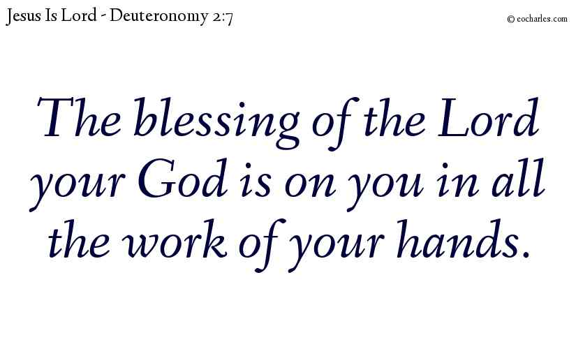 The Blessing Of The Lord Is On You.