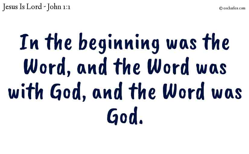 In The Beginning The Word Was God