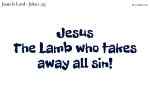 The Lamb Of God That Takes Away All Sin