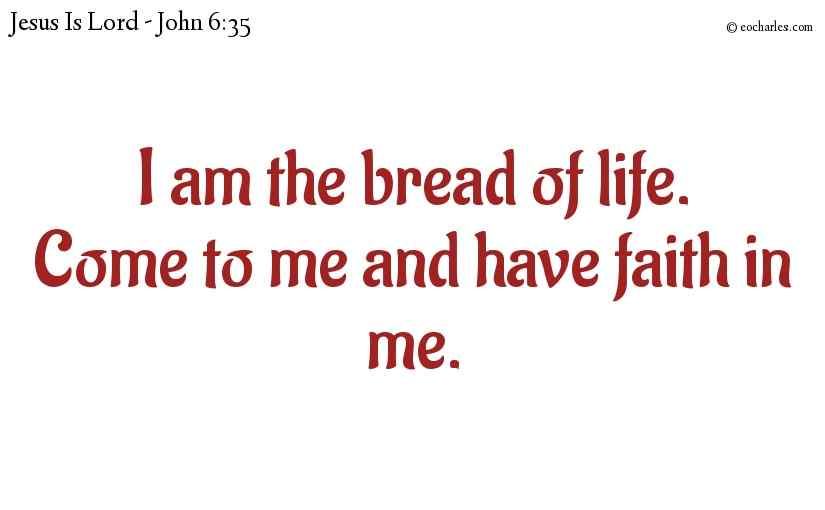 Jesus Christ, the Bread of Life.