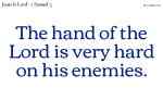 The hand of God is very hard on his enemies