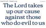 The Lord takes up our cause against those who do evil to us