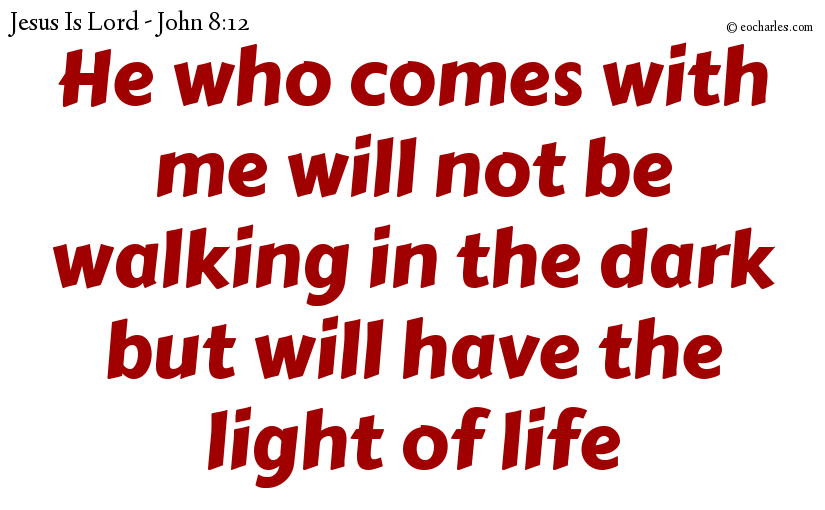 Have the light of life