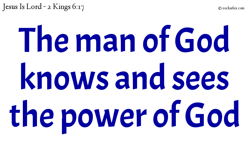 The man of God knows and sees the power of God