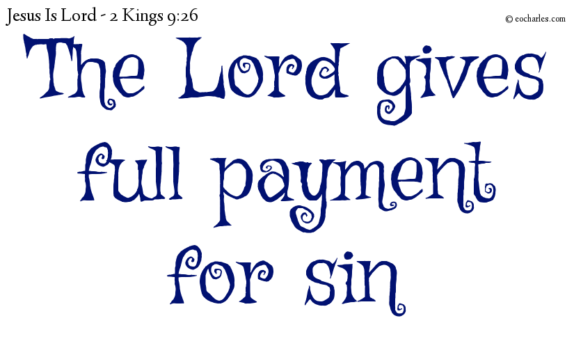 The Lord gives full payment for sin