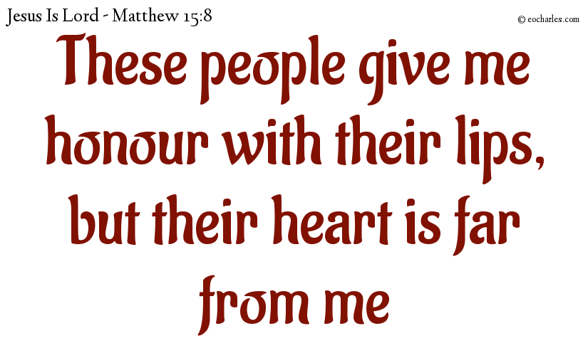 Let us give Jesus honor with our heart