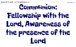 Communion: Fellowship with the Lord, Awareness of the presence of the Lord