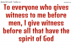 Be a witness of Jesus Christ to men