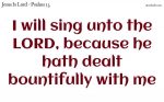 I will sing to the LORD
