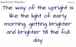 The way of the upright is like the light of early morning