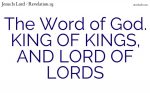 KING OF KINGS, AND LORD OF LORDS