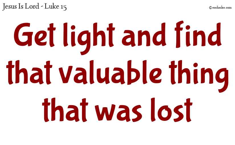 Get a light and search for what was lost