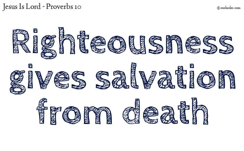 Righteousness gives salvation