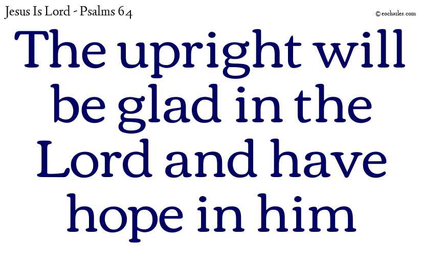 The upright will be glad in the Lord