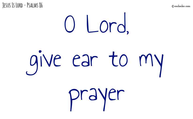 Hear my prayer