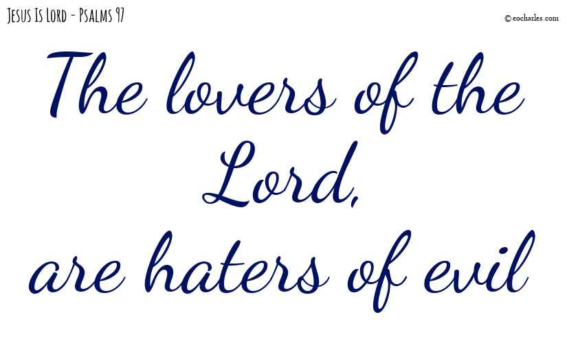 The lovers of the Lord