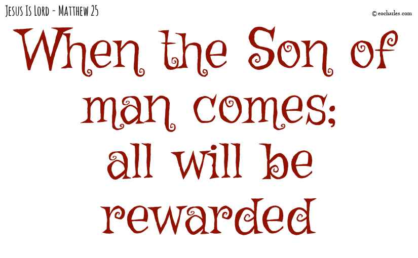 When the Son of man comes