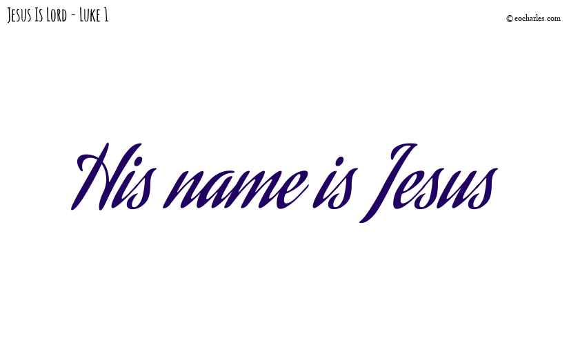 His name is Jesus