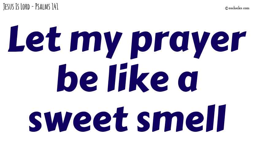 Prayer like a sweet smell