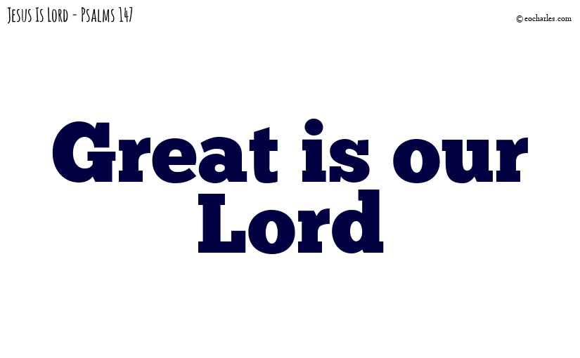 Great is our Lord