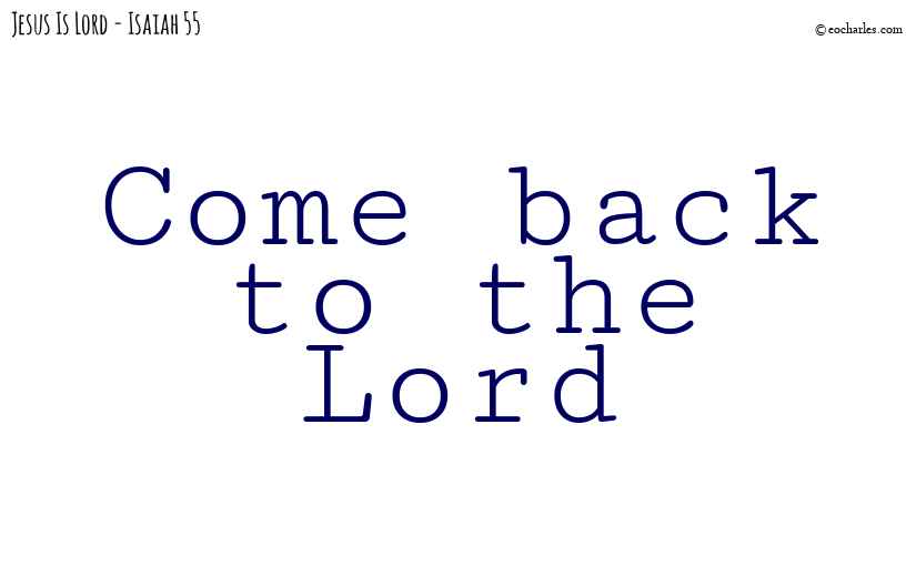 Come back to the Lord