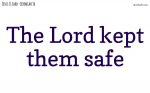 The Lord keeps us safe