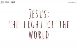 Jesus: the light of the world