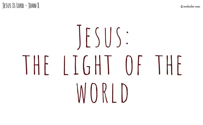 Jesus: the light of the world