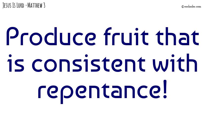 Fruit of repentance